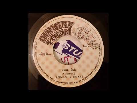 Roman Stewart * Praise Jah