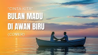 Download lagu CINTA KITA - INKA CHRISTIE & AMY SEARCH (cover by Bimello) | Bulan Madu Di Awan Biru | VIRAL TIKTOK mp3