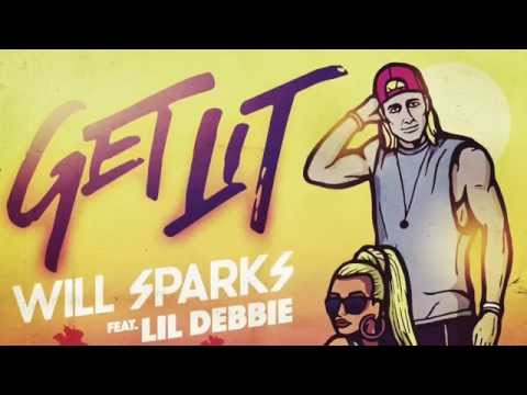 Will Sparks - Get Lit ft. Lil Debbie