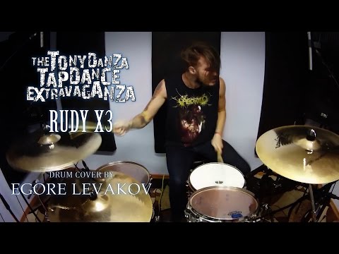 The Tony Danza Tapdance Extravaganza - Rudy x3 (Egore Levakov Drum Cover)