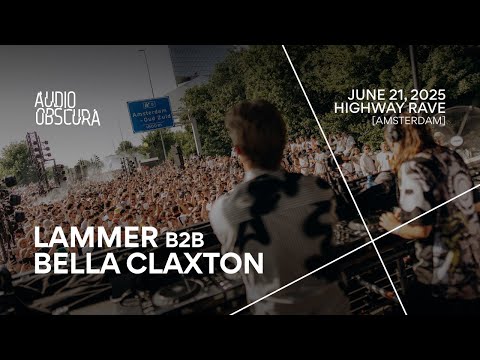 LAMMER B2B Bella Claxton | Audio Obscura x Highway Rave