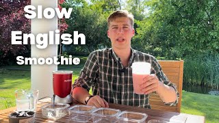 Slow English: Making a Smoothie - Comprehensible Input - English Listening Practice