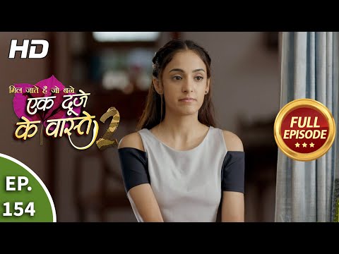 Ek Duje Ke Vaaste 2 - Ep 154 - Full Episode - 31st December, 2020