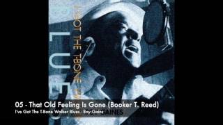 05 - That Old Feeling Is Gone (Booker T. Reed)
