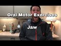 Oral Motor Exercises Jaw Part 1 5 Open Wide And Close Tight Speech Therapy