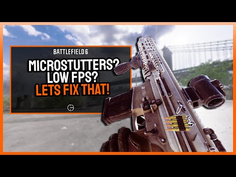Battlefield 6 Microstutters and Overall Performance FIX!