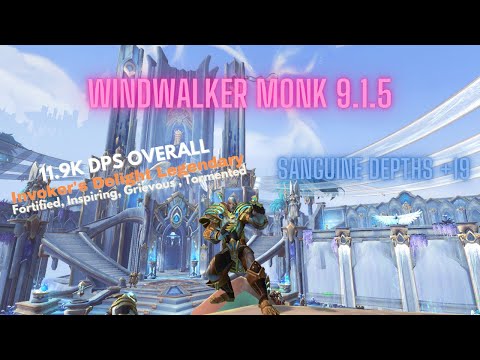 Windwalker Monk/Kyrian Sanguine +19. Fortified, Inspiring, Grievous, Tormented