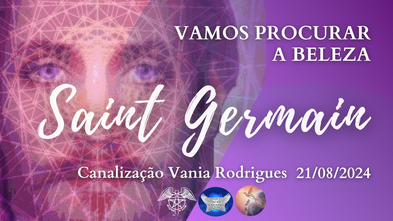 Saint Germain - Vamos Procurar a Beleza - 21-08-24