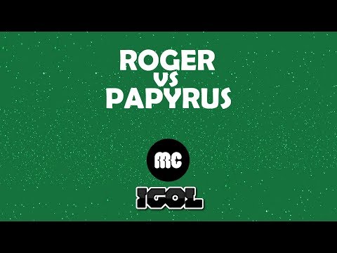 Roger vs Papyrus - Tecniche perfette Lombardia