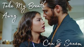 Can &amp; Sanem || Take My Breath Away - Berlin