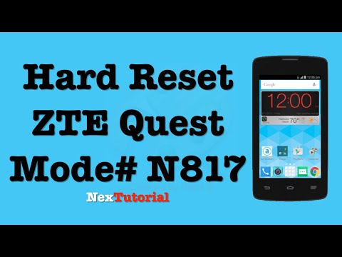 How to Hard Reset ZTE Quest N817 | Factory Reset ZTE Quest Model N817 | NexTutorial