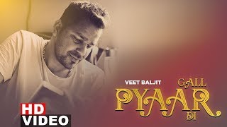 Gall Pyaar Di  (Full Video) | Veet Baljit | Latest Punjabi Songs 2019 | Speed Records