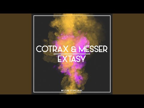 Cotrax & Messer - Extasy (Original Mix)