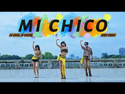 MI CHICO| DJ GOJA, JP COLINA |Mixed version and dance choreo by Phuong Linh Dancefitness|Afro dance