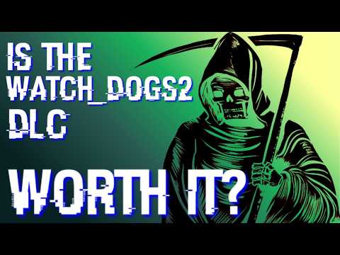 Is The Watch Dogs 2 DLC Worth It? | Review