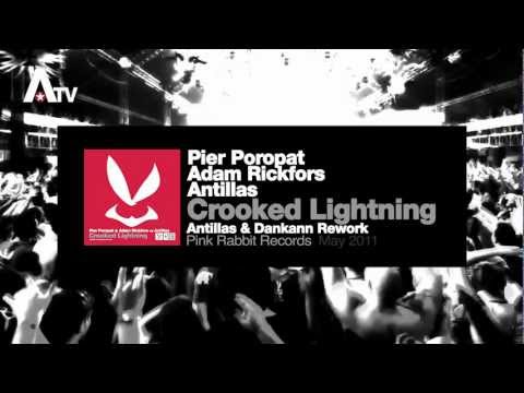 Pier Poropat & Adam Rickfors vs Antillas - Crooked Lightning (Antillas & Dankann Rework)