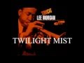 Lee Morgan - Twilight Mist