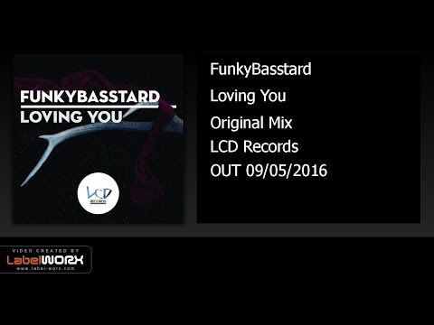 FunkyBasstard - Loving You (Original Mix)
