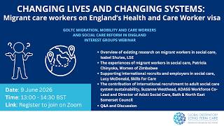Changing lives and changing systems: migrant care workers on England’s Health and Care Worker visa.