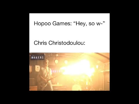 Hopoo Games: “Hey, so w-“ Chris Christodoulou: