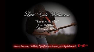 Lars Eric Mattsson - Lay it On the Line