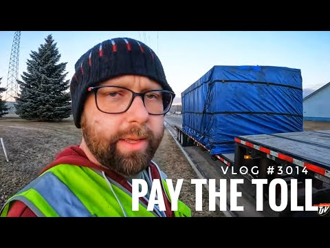 PAY THE TOLL | My Trucking Life | Vlog #3014
