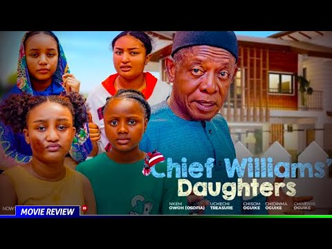 CHIEF WILLIAMS GIRLS - TRENDING NOLLYWOOD MOVIE REVIEW 2025