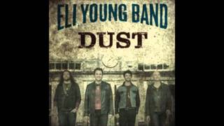 Eli Young Band-  Dust(Lyrics)
