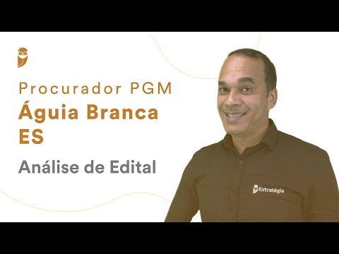 Procurador PGM Águia Branca ES - Análise de Edital