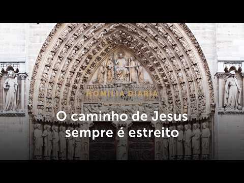 Homilia Diária | O caminho de Jesus sempre é estreito (Terça-feira da 12ª Semana do Tempo Comum)