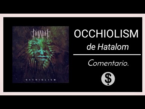 Hatalom - Occhiolism [COMENTARIO] (Progressive Death)