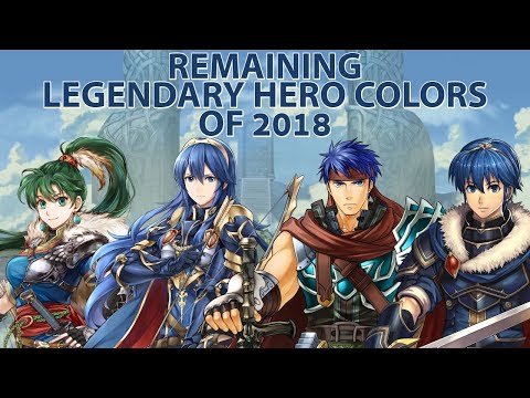 Figuring Out the Remaining Legendary Hero Colors of 2018 in Fire Emblem Heroes!