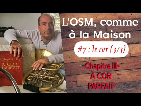 L'OSM, COMME À LA MAISON #7 "le cor (3/3)" - Orchestre Symphonique de Mulhouse OSM