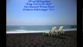 Bring Your Lovin Back (feat. Kenneth Wayne Floyd)