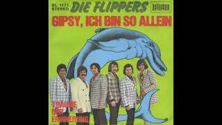 Die Flippers - Gipsy, ich bin so allein