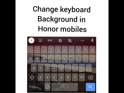 How to Change keyboard background in honor mobiles...