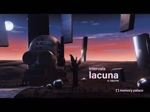 intervals & OBLVYN | lacuna