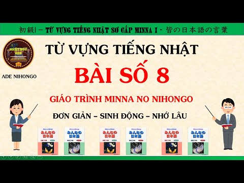 Từ Vựng Tiếng Nhật Bài 8 - [Tiếng Nhật Minna]