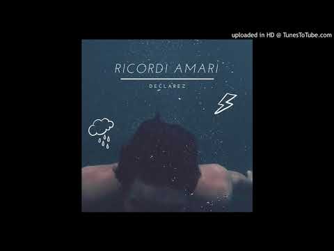 Declarez - Ricordi amari