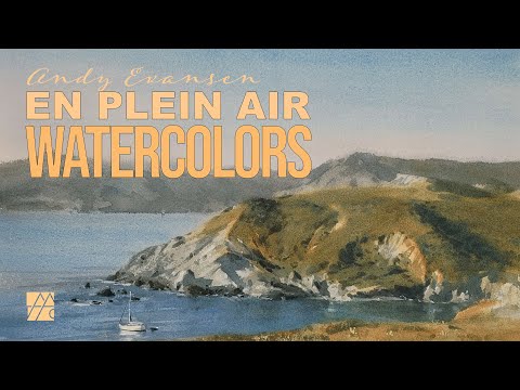 Watercolors En Plein Air - Tips, Gear, and Techniques | Andy Evansen