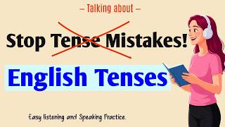 Confused About English Tenses? This Simple Guide Will Help | The Daily English Podcast