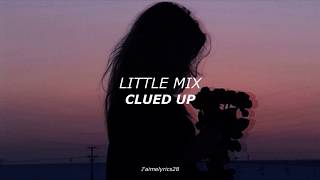 Clued Up - Little Mix (Traducción al español)