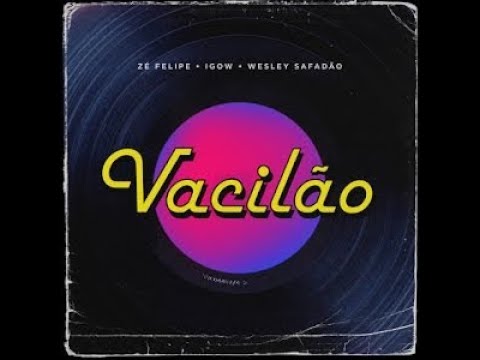 Zé Felipe, @Igowigoww , @wesleysafadao   Vacilão (KenedyNuBeat Remix)