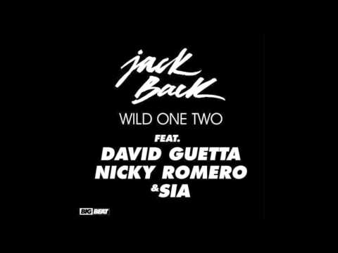 Jack Back - Wild One Two (feat. David Guetta, Nicky Romero & Sia)