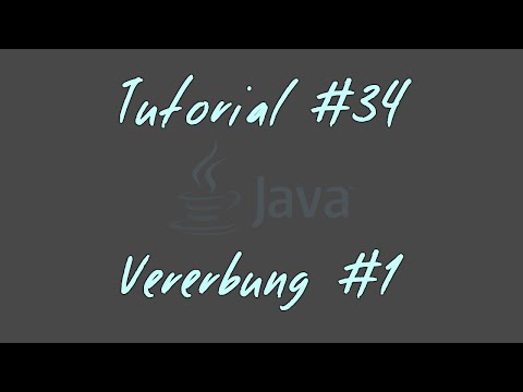 Tutorial #34 - Vererbung #1 - JAVA Anfänger