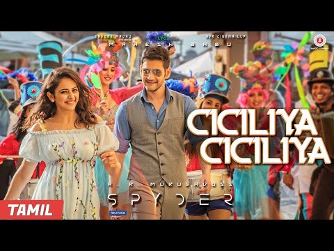 Ciciliya Ciciliya (Tamil) - Spyder | Mahesh Babu | AR Murugadoss | Harris Jayaraj