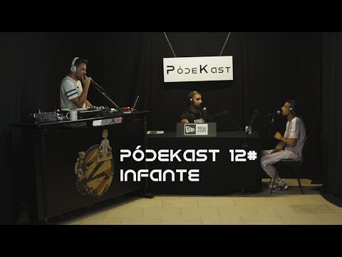 PódeKast 12# - Infante