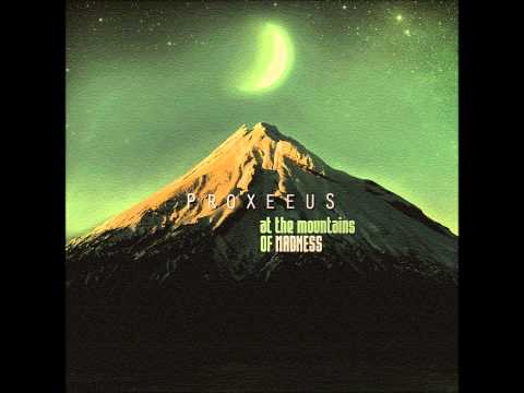 Proxeeus - At The Mountains Of Madness [Full Album]