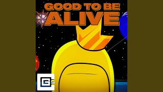 Good To Be Alive_1