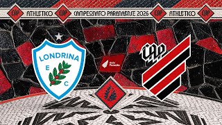 Londrina x Athletico Paranaense - Paranaense 2026 | 🎥📺 AO VIVO E COM IMAGENS